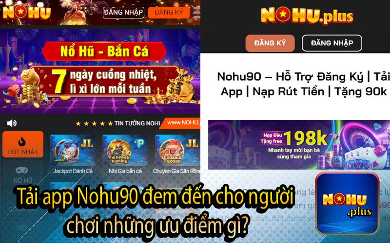 Tải app Nohu90 đem đến cho người chơi những ưu điểm gì?